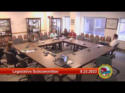 8.23.2023 Legislative Subcommittee